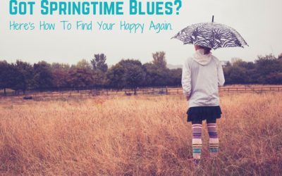 Got Springtime Blues? Here’s How To Find Your Happy Again.