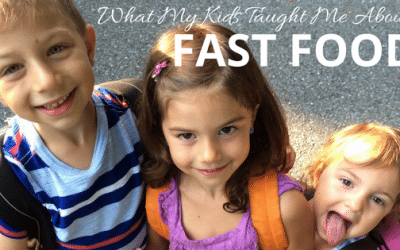 What My Kids Taught Me About Fast Food