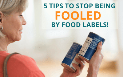 5 Tips To Stop Being Fooled By Food Labels!