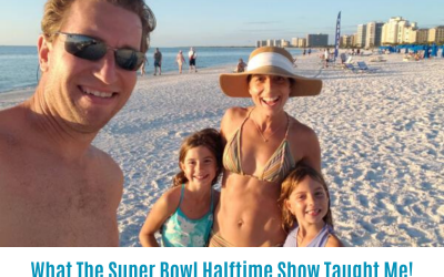 What The Super Bowl Halftime Show Taught Me!